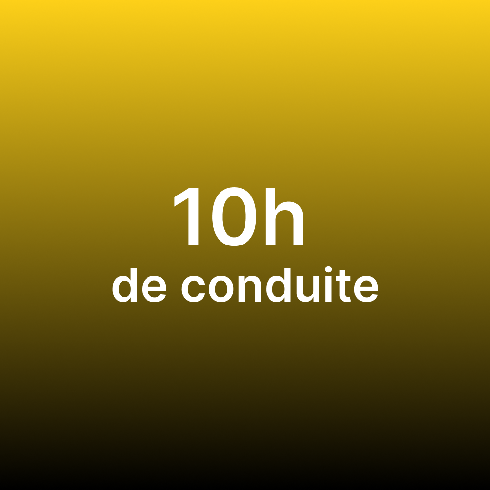 10h de conduite